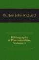Bibliography of Worcestershire, Volume 1, Burton John Richard 