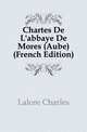 Chartes De L'abbaye De Mores (Aube) (French Edition), Lalore Charles 