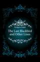 The Last Blackbird and Other Lines, Hodgson Ralph 