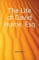 The Life of David Hume, Esq, Smith Adam 