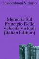 Memoria Sul Principio Delle Velocita Virtuali (Italian Edition), Fossombroni Vittorio 