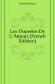Les Duperies De L'Amour (French Edition), Daudet Ernest 