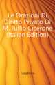 Le Orazioni Di Diritto Privato Di M. Tullio Cicerone (Italian Edition), Costa Emilio 