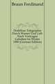 Drahtlose Telegraphie Durch Wasser Und Luft. Nach Vortraegen Gehalten Im Winter 1900 (German Edition), Braun Ferdinand 