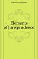 Elements of Jurisprudence, Foster Charles James 