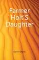 Farmer Holt'S Daughter, Garvice Charles 
