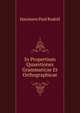 In Propertium Quaestiones Grammaticae Et Orthographicae..., Haymann Paul Rudolf 