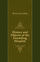 History and Objects of the Foundling Hospital, Brownlow John 