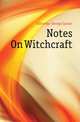 Notes On Witchcraft, Kittredge George Lyman 
