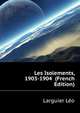 Les Isolements, 1903-1904 ... (French Edition), Larguier Leo 