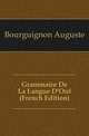Grammaire De La Langue D'Oil (French Edition), Bourguignon Auguste 