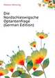 Die Nordschleswigsche Optantenfrage (German Edition), Matzen Henning 