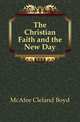 The Christian Faith and the New Day, McAfee Cleland Boyd 