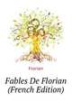 Fables De Florian... (French Edition), Florian 