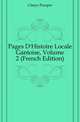 Pages D'Histoire Locale Gantoise, Volume 2 (French Edition), Claeys Prosper 