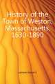 History of the Town of Weston, Massachusetts, 1630-1890, Lamson Daniel S 