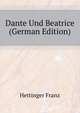 Dante Und Beatrice (German Edition), Hettinger Franz 