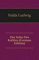 Der Sohn Des Kalifen (German Edition), Fulda Ludwig 