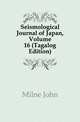Seismological Journal of Japan, Volume 16 (Tagalog Edition), Milne John 