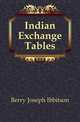 Indian Exchange Tables, Berry Joseph Ibbitson 