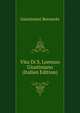 Vita Di S. Lorenzo Giustiniano ... (Italian Edition), Giustiniani Bernardo 
