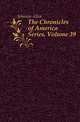 The Chronicles of America Series, Volume 39, Johnson Allen 