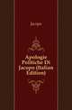 Apologie Politiche Di Jacopo (Italian Edition), Jacopo 