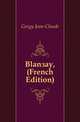 Blancay, (French Edition), Gorgy Jean-Claude 