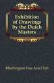 Exhibition of Drawings by the Dutch Masters, #Burlington Fine Arts Club 