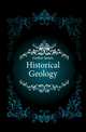Historical Geology, Geikie James 