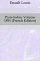 Paris-Salon, Volume 1891 (French Edition), Enault Louis 