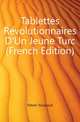 Tablettes Revolutionnaires D'Un Jeune Turc (French Edition), Fehmi Youssouf 