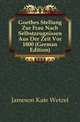 Goethes Stellung Zur Frau Nach Selbstzeugnissen Aus Der Zeit Vor 1800 (German Edition), Jameson Kate Wetzel 