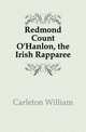 Redmond Count O'Hanlon, the Irish Rapparee, Carleton William 