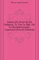 Satires De Perse Et De Sulpicia, Tr. Par Le Mis. De La Rochefoucauld-Liancourt (French Edition), Flaccus Aulus Persius 