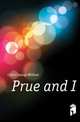 Prue and I., Curtis, George William, 1824-1892 