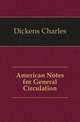 American Notes for General Circulation, Чарльз Диккенс 