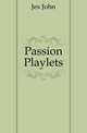 Passion Playlets, Jex John 
