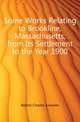 Some Works Relating to Brookline, Massachusetts, from Its Settlement to the Year 1900, Bolton Charles Knowles 