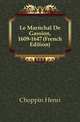 Le Marechal De Gassion, 1609-1647 (French Edition), Choppin Henri 