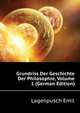 Grundriss Der Geschichte Der Philosophie, Volume 1 (German Edition), Lagenpusch Emil 