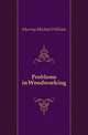 Problems in Woodworking, Murray Michael William 