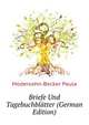 Briefe Und Tagebuchblaetter (German Edition), Modersohn-Becker Paula 