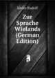 Zur Sprache Wielands ... (German Edition), Ideler Rudolf 