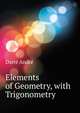 Elements of Geometry, with ... Trigonometry, Darre Andre 