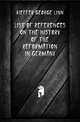 List of References On the History of the Reformation in Germany, Kieffer George Linn 
