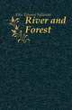 River and Forest, Ellis Edward Sylvester 