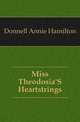 Miss Theodosia'S Heartstrings, Donnell Annie Hamilton 