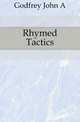 Rhymed Tactics, Godfrey John A 