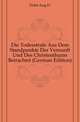 Die Todesstrafe Aus Dem Standpunkte Der Vernunft Und Des Christenthums Betrachtet (German Edition), Holst Aug Fr 
